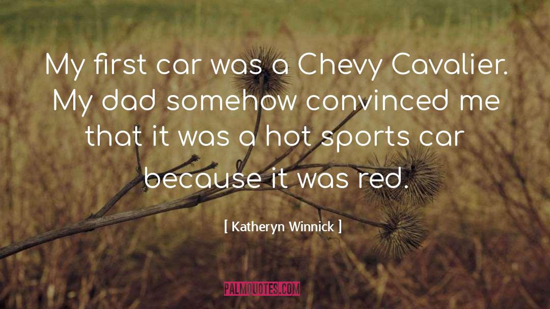 Katheryn Winnick Quotes: My first car was a