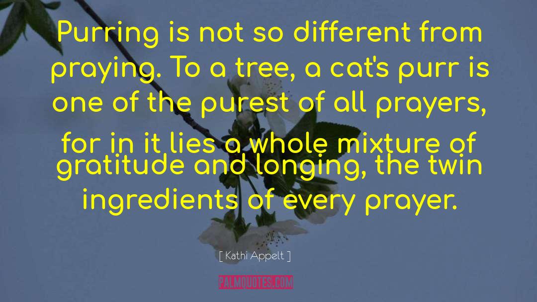 Kathi Appelt Quotes: Purring is not so different