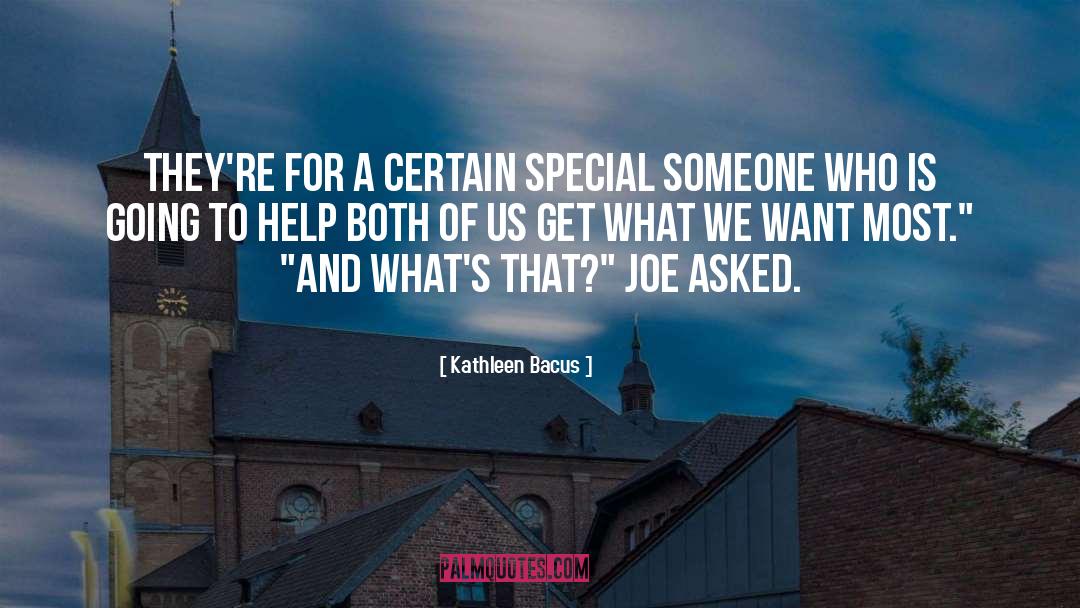 Kathleen Bacus Quotes: They're for a certain special