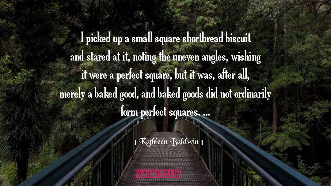 Kathleen Baldwin Quotes: I picked up a small