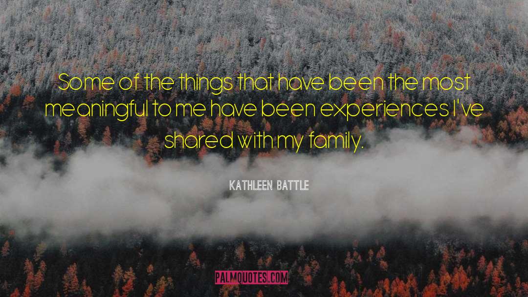 Kathleen Battle Quotes: Some of the things that