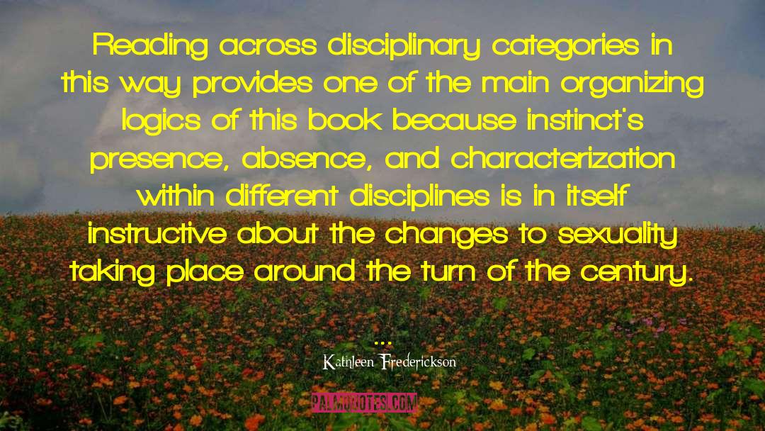 Kathleen Frederickson Quotes: Reading across disciplinary categories in