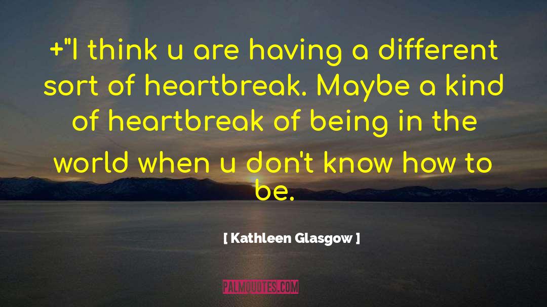 Kathleen Glasgow Quotes: +