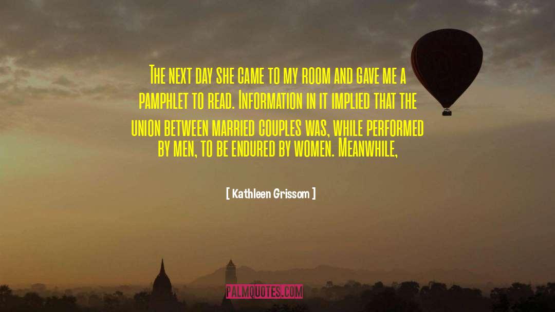 Kathleen Grissom Quotes: The next day she came