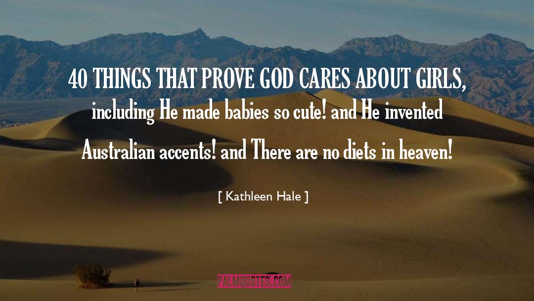 Kathleen Hale Quotes: 40 THINGS THAT PROVE GOD