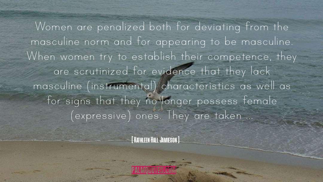 Kathleen Hall Jamieson Quotes: Women are penalized both for