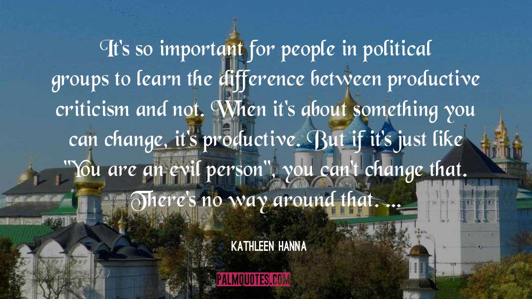 Kathleen Hanna Quotes: It's so important for people