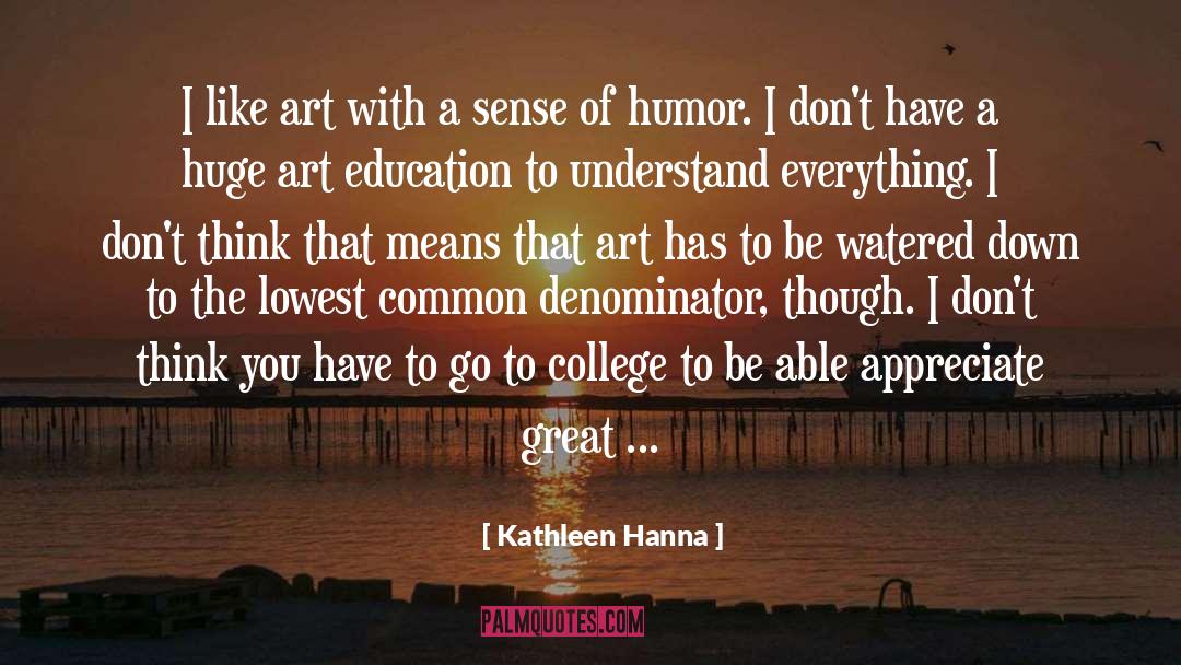 Kathleen Hanna Quotes: I like art with a