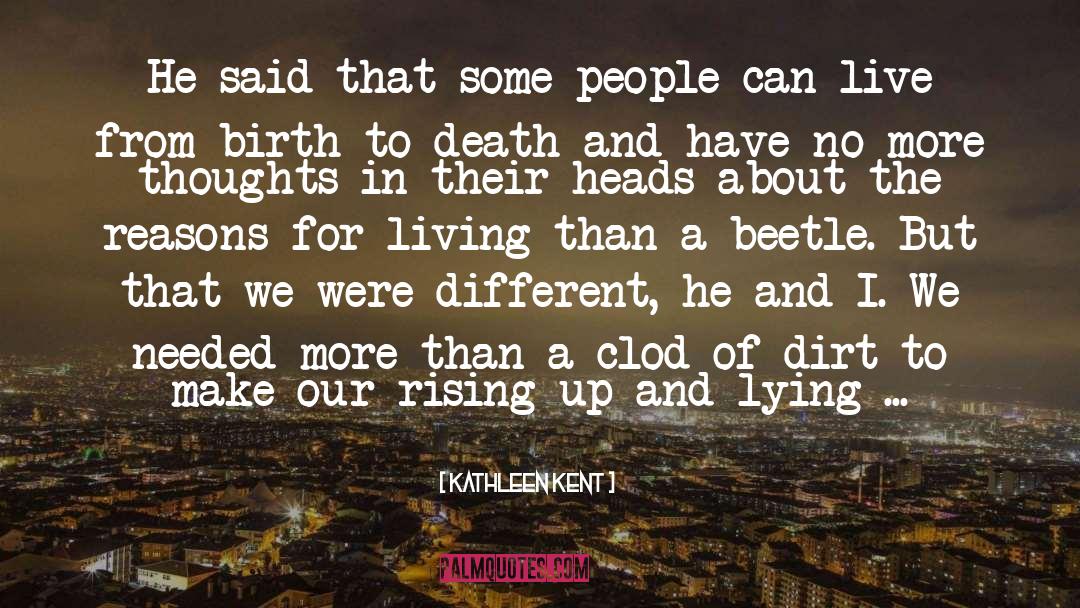 Kathleen Kent Quotes: He said that some people
