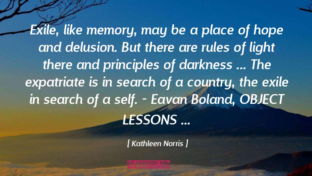 Kathleen Norris Quotes: Exile, like memory, may be