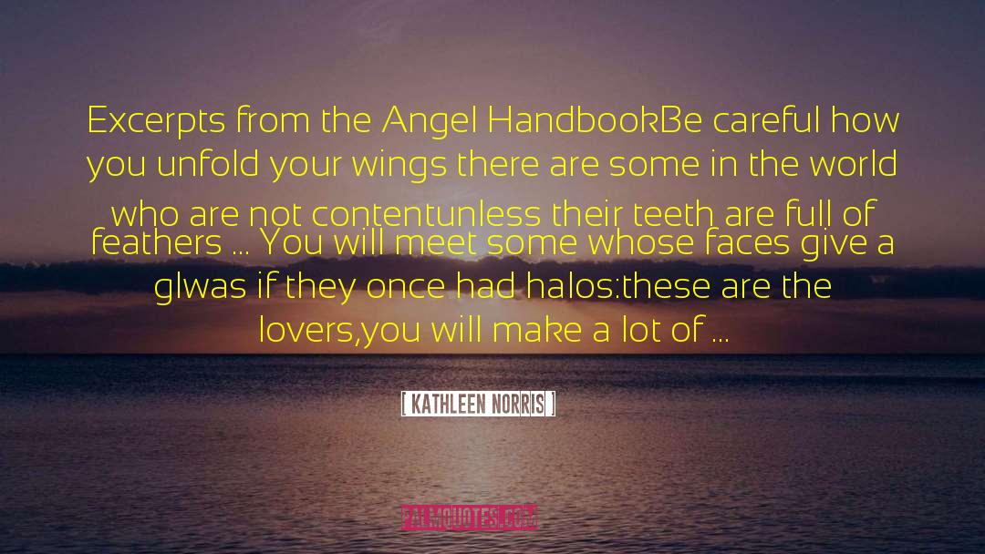 Kathleen Norris Quotes: Excerpts from the Angel Handbook<br>Be