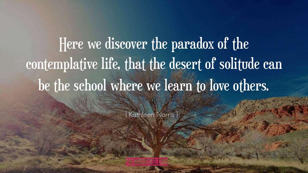 Kathleen Norris Quotes: Here we discover the paradox