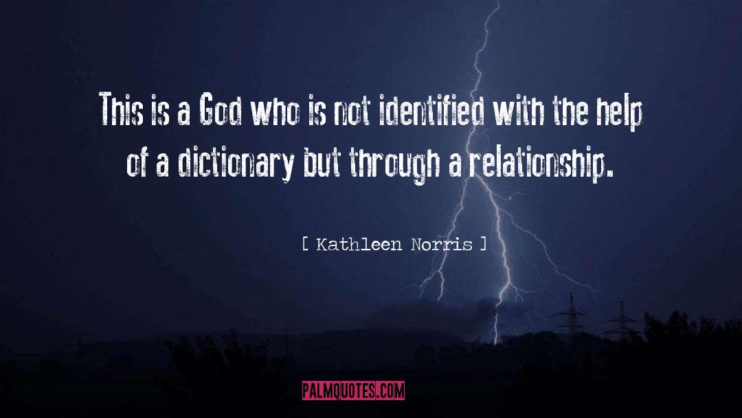 Kathleen Norris Quotes: This is a God who