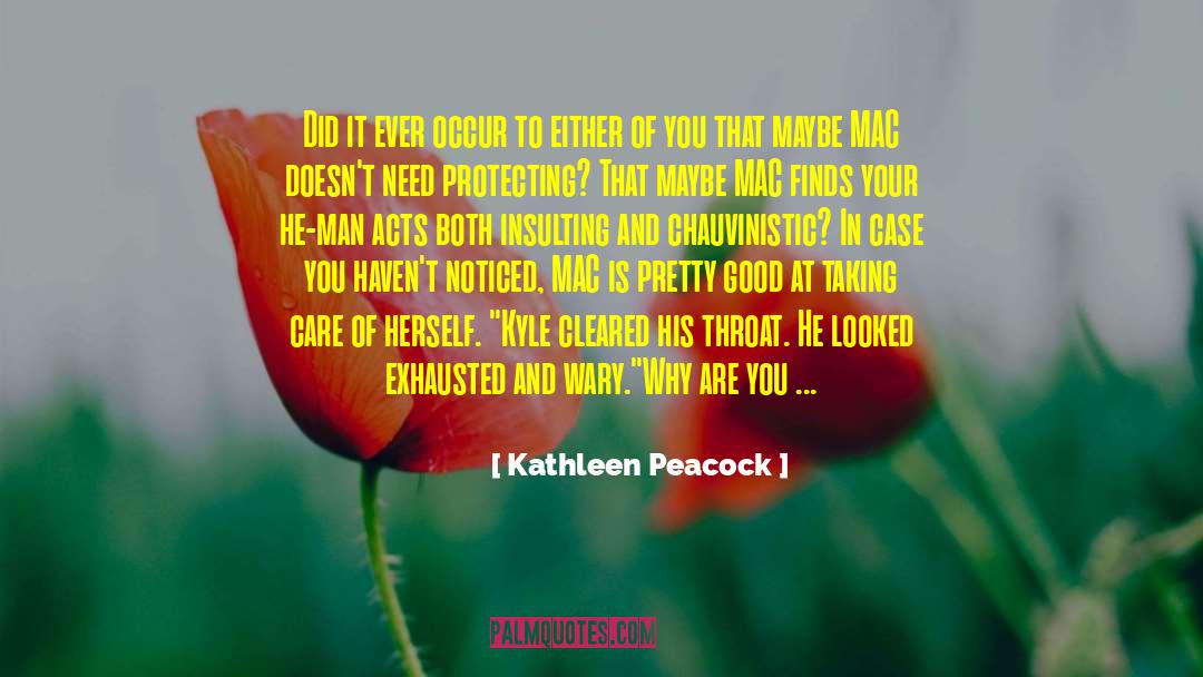 Kathleen Peacock Quotes: Did it ever occur to