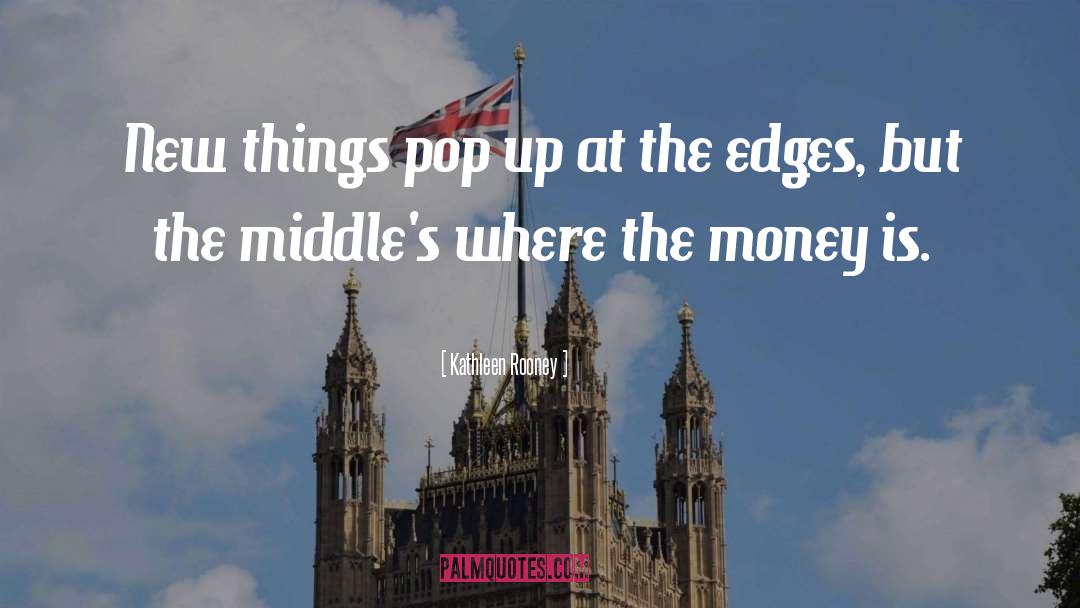 Kathleen Rooney Quotes: New things pop up at