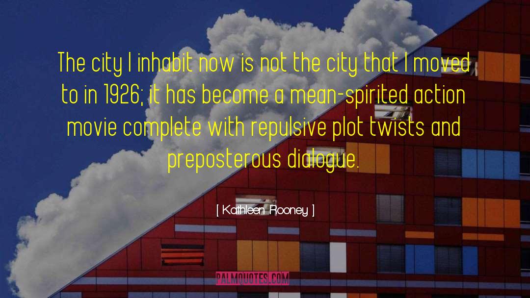 Kathleen Rooney Quotes: The city I inhabit now