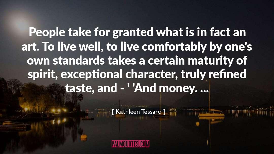 Kathleen Tessaro Quotes: People take for granted what