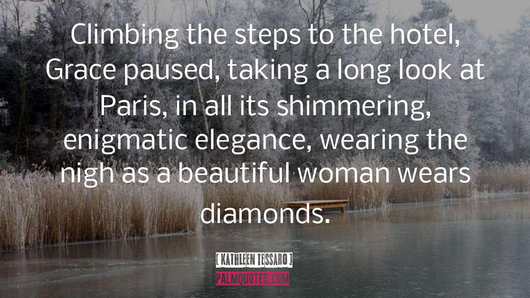 Kathleen Tessaro Quotes: Climbing the steps to the