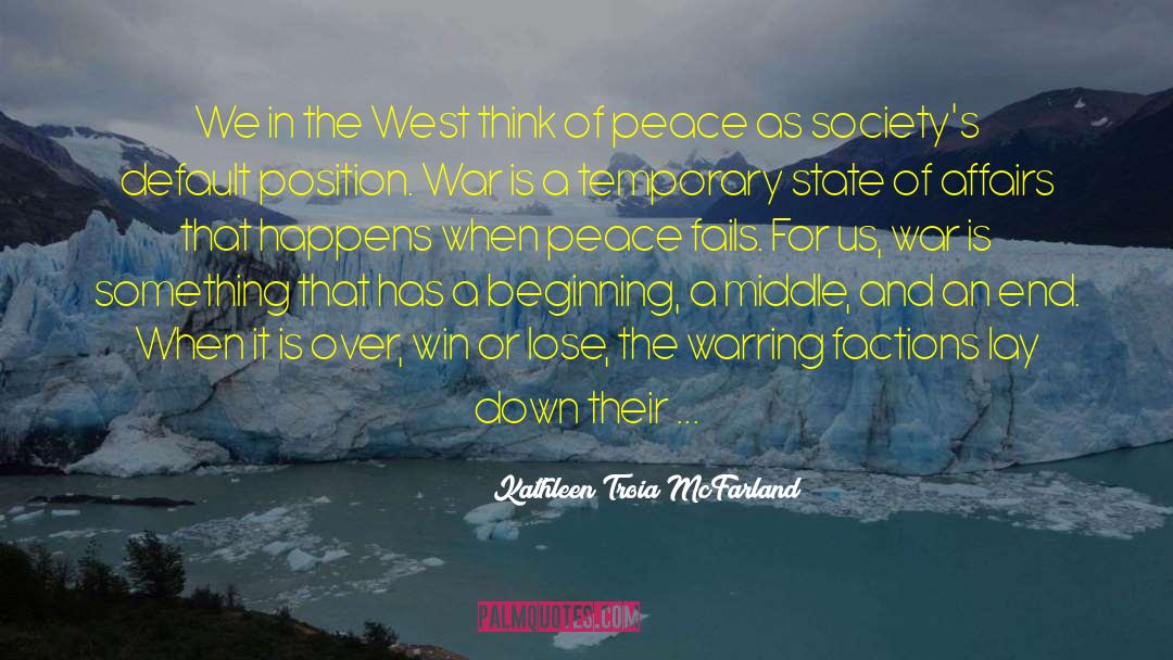 Kathleen Troia McFarland Quotes: We in the West think