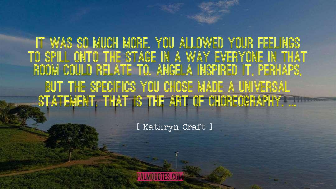 Kathryn Craft Quotes: It was so much more.