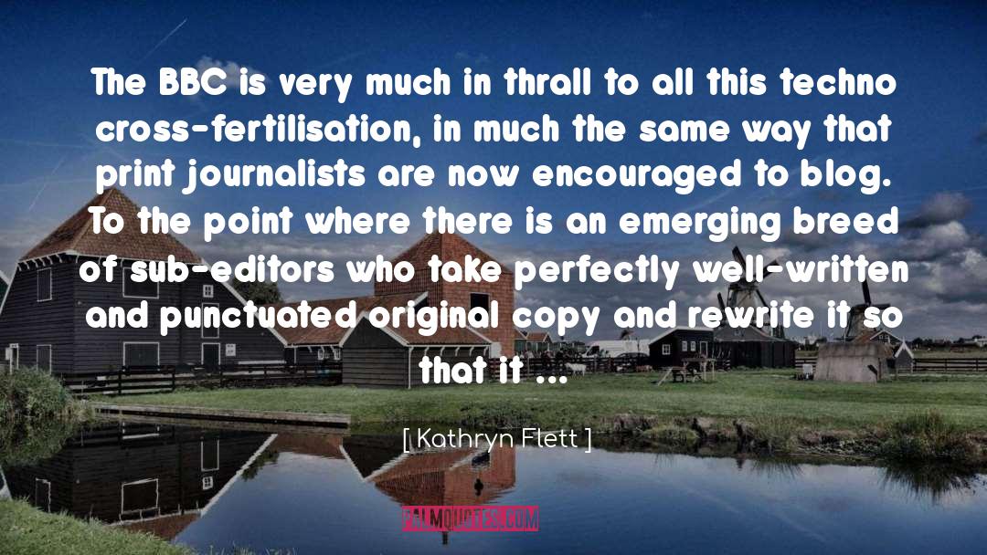 Kathryn Flett Quotes: The BBC is very much