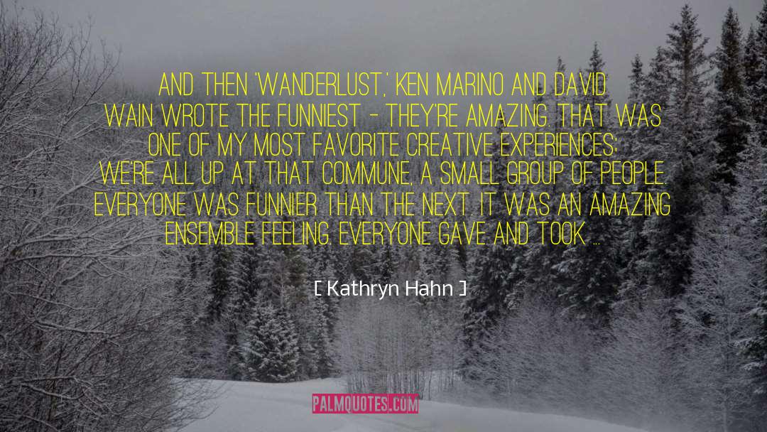 Kathryn Hahn Quotes: And then 'Wanderlust,' Ken Marino