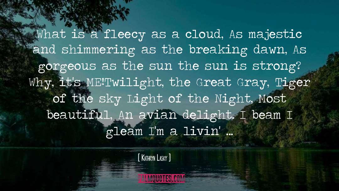 Kathryn Lasky Quotes: What is a fleecy as