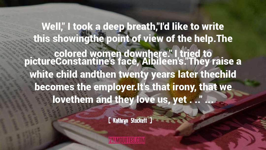 Kathryn Stockett Quotes: Well,<br />
