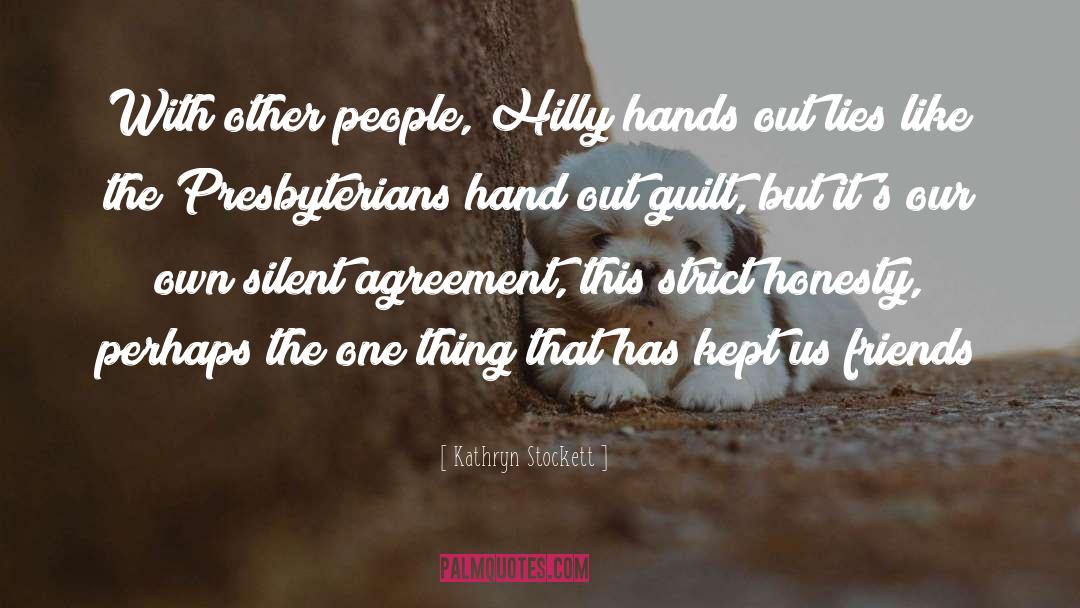 Kathryn Stockett Quotes: With other people, Hilly hands