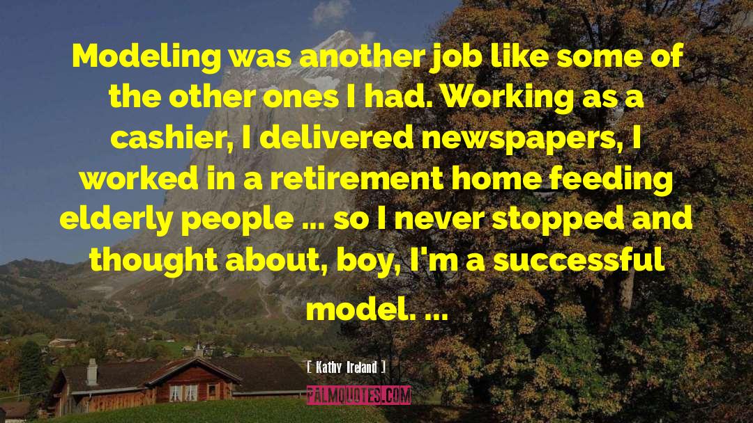 Kathy Ireland Quotes: Modeling was another job like