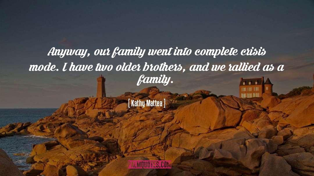 Kathy Mattea Quotes: Anyway, our family went into