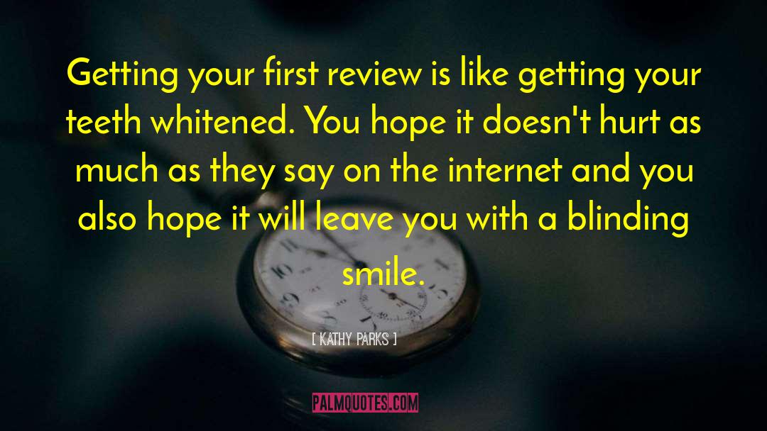 Kathy Parks Quotes: Getting your first review is