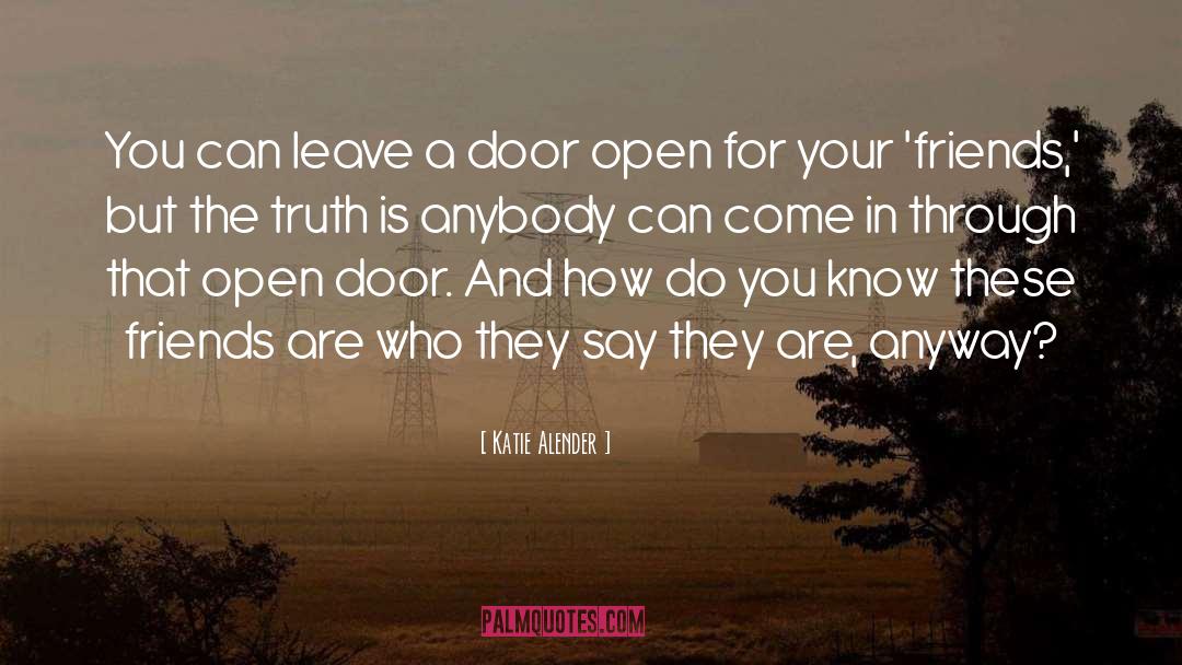 Katie Alender Quotes: You can leave a door