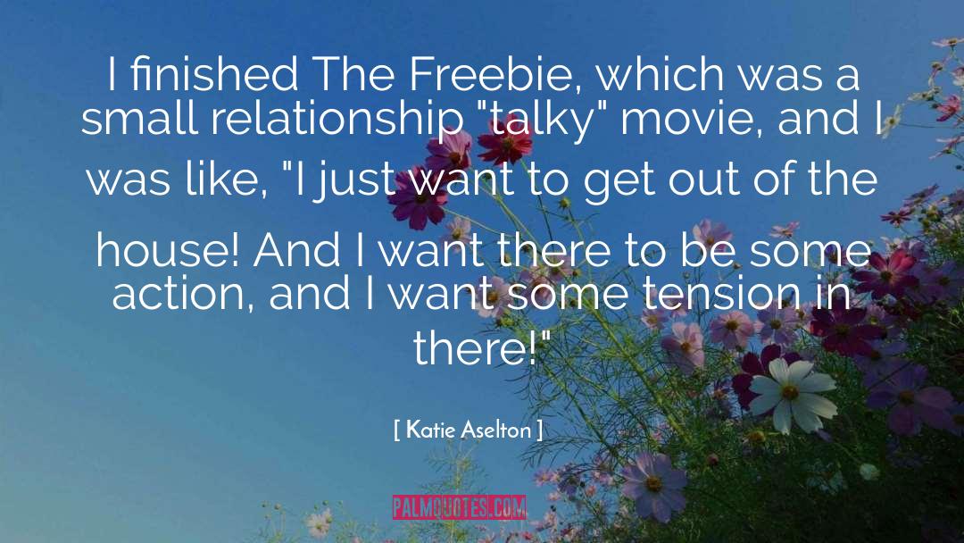 Katie Aselton Quotes: I finished The Freebie, which