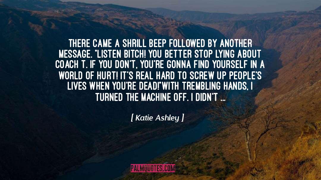 Katie Ashley Quotes: There came a shrill beep