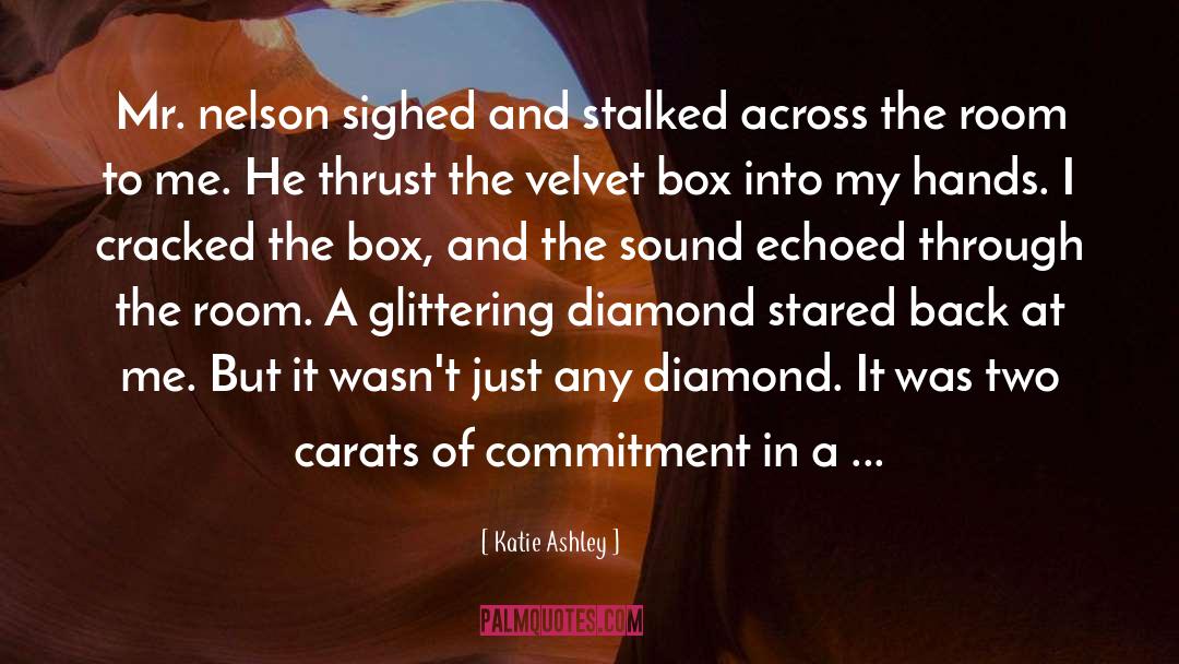 Katie Ashley Quotes: Mr. nelson sighed and stalked