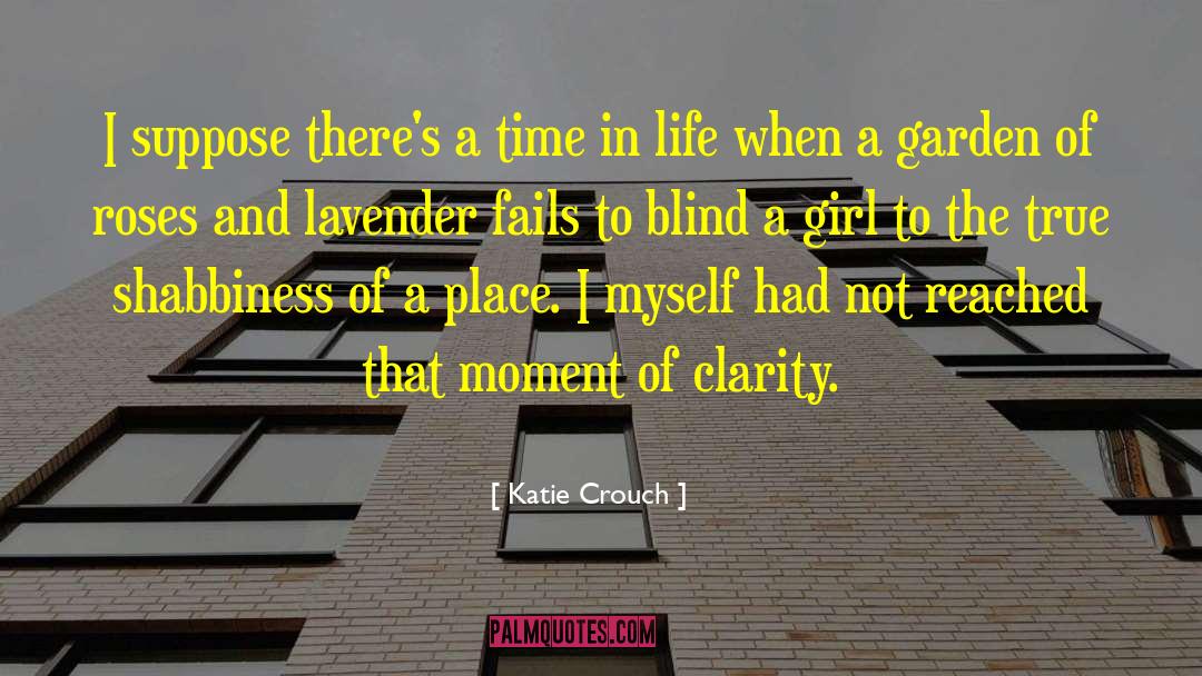 Katie Crouch Quotes: I suppose there's a time