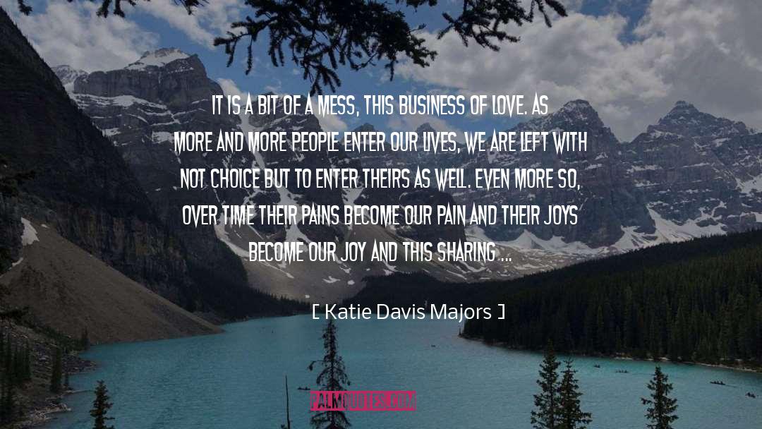 Katie Davis Majors Quotes: It is a bit of