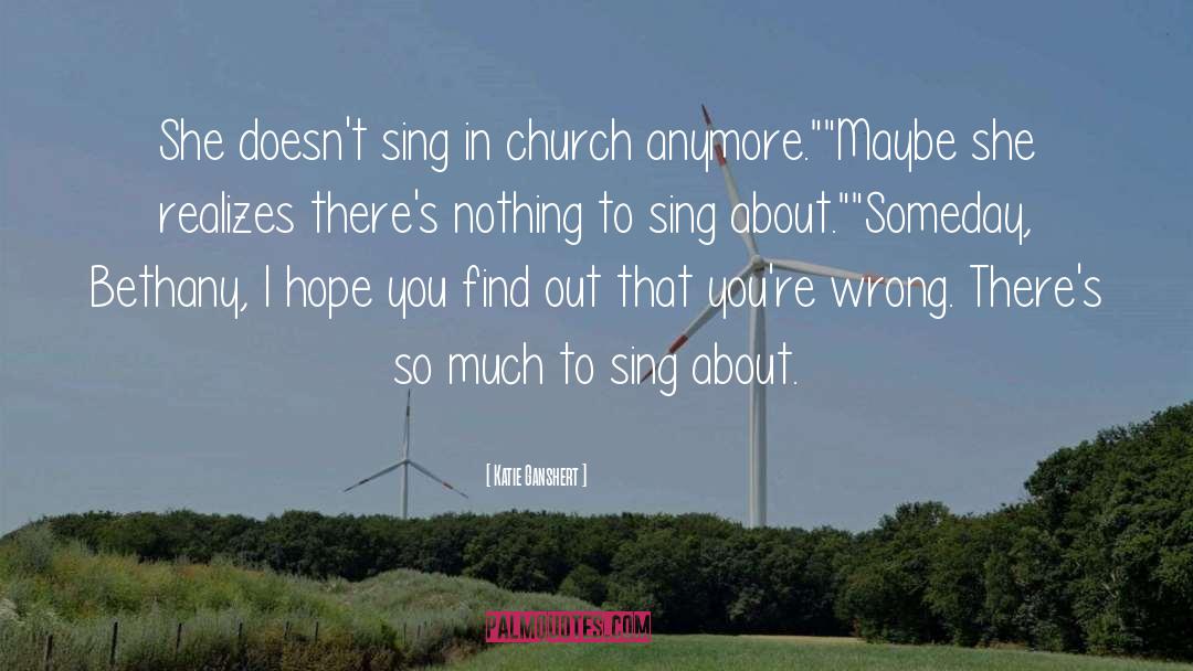 Katie Ganshert Quotes: She doesn't sing in church