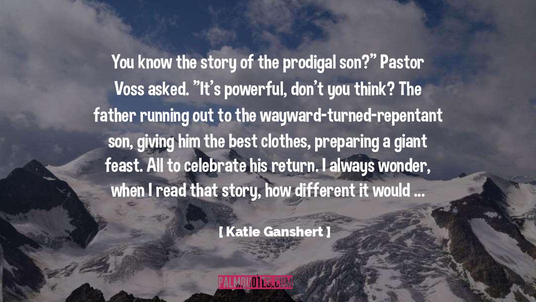 Katie Ganshert Quotes: You know the story of