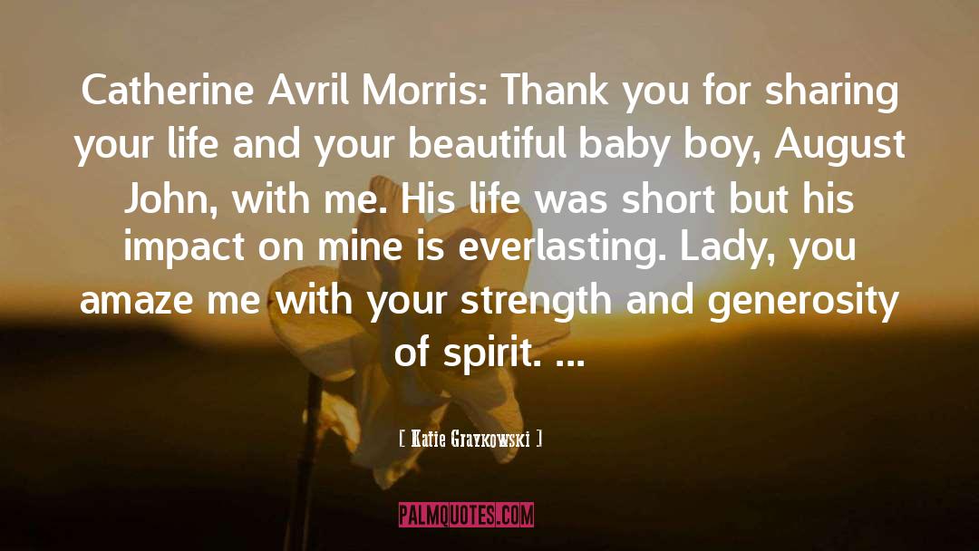 Katie Graykowski Quotes: Catherine Avril Morris: Thank you