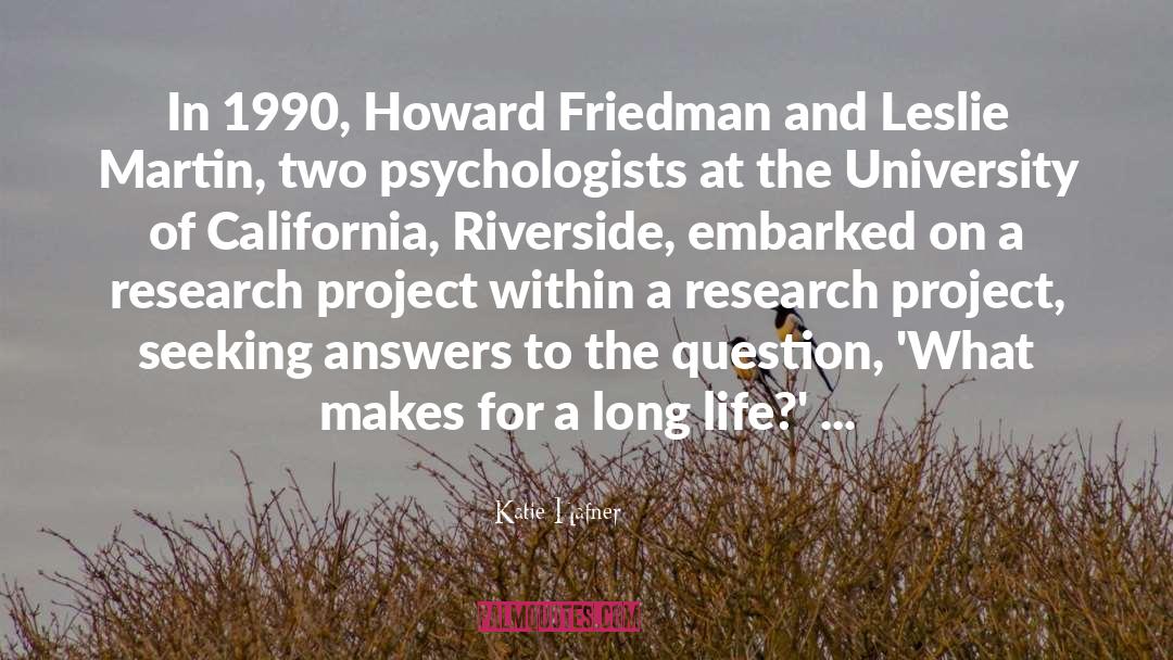 Katie Hafner Quotes: In 1990, Howard Friedman and