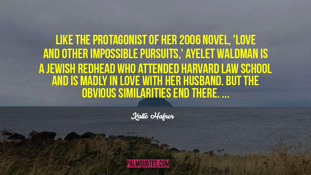 Katie Hafner Quotes: Like the protagonist of her