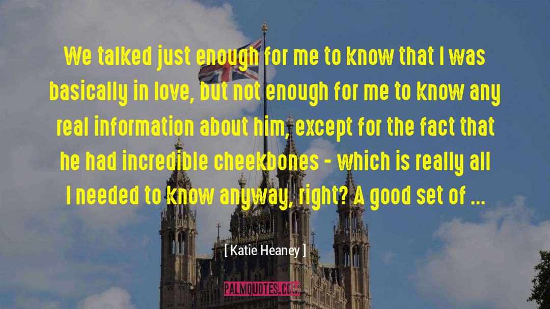 Katie Heaney Quotes: We talked just enough for
