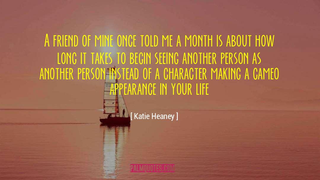 Katie Heaney Quotes: A friend of mine once