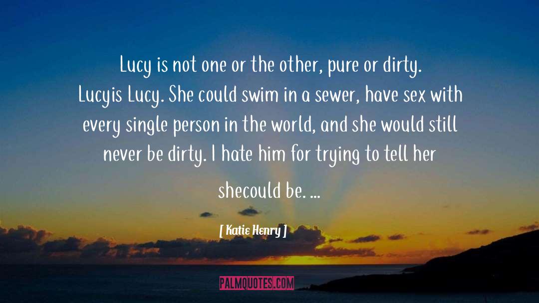 Katie Henry Quotes: Lucy is not one or