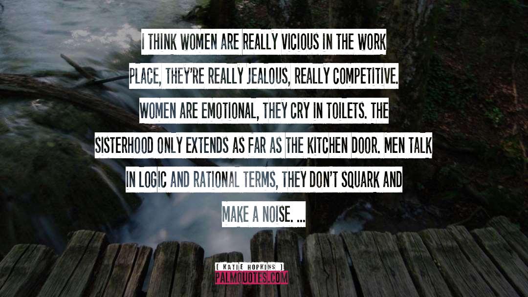 Katie Hopkins Quotes: I think women are really