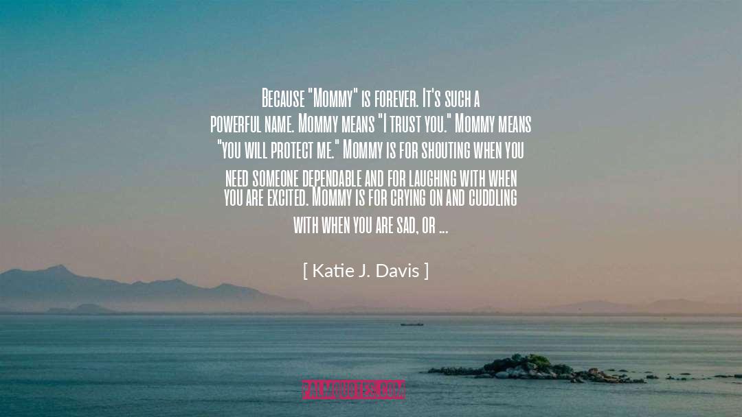 Katie J. Davis Quotes: Because 