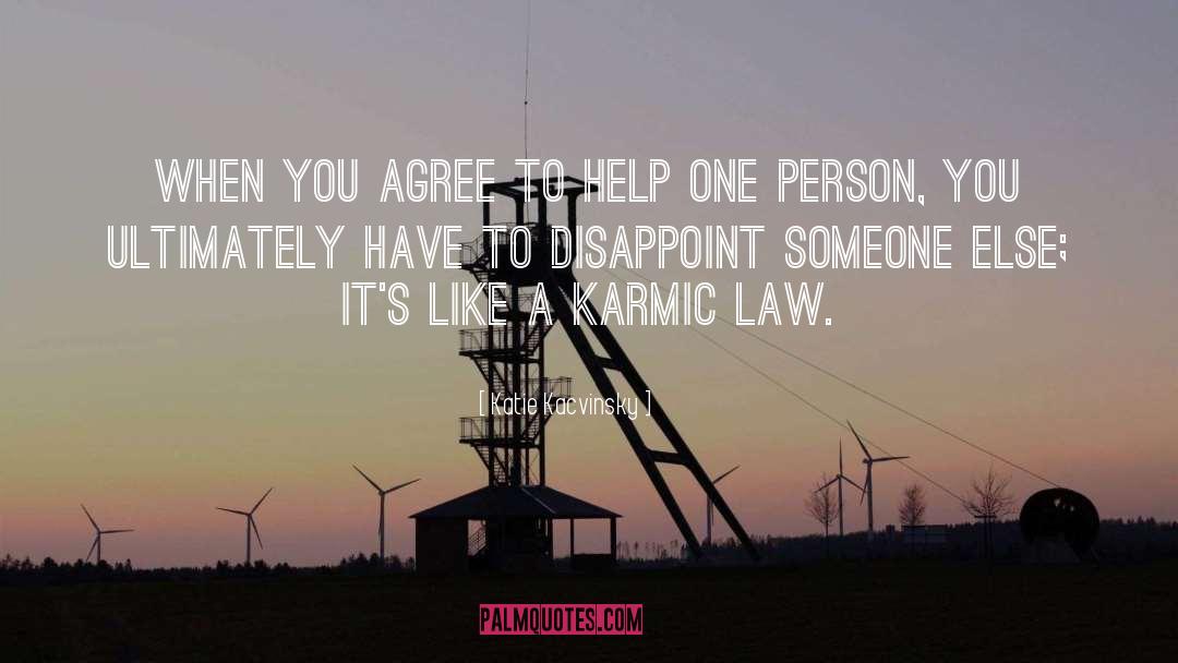 Katie Kacvinsky Quotes: When you agree to help