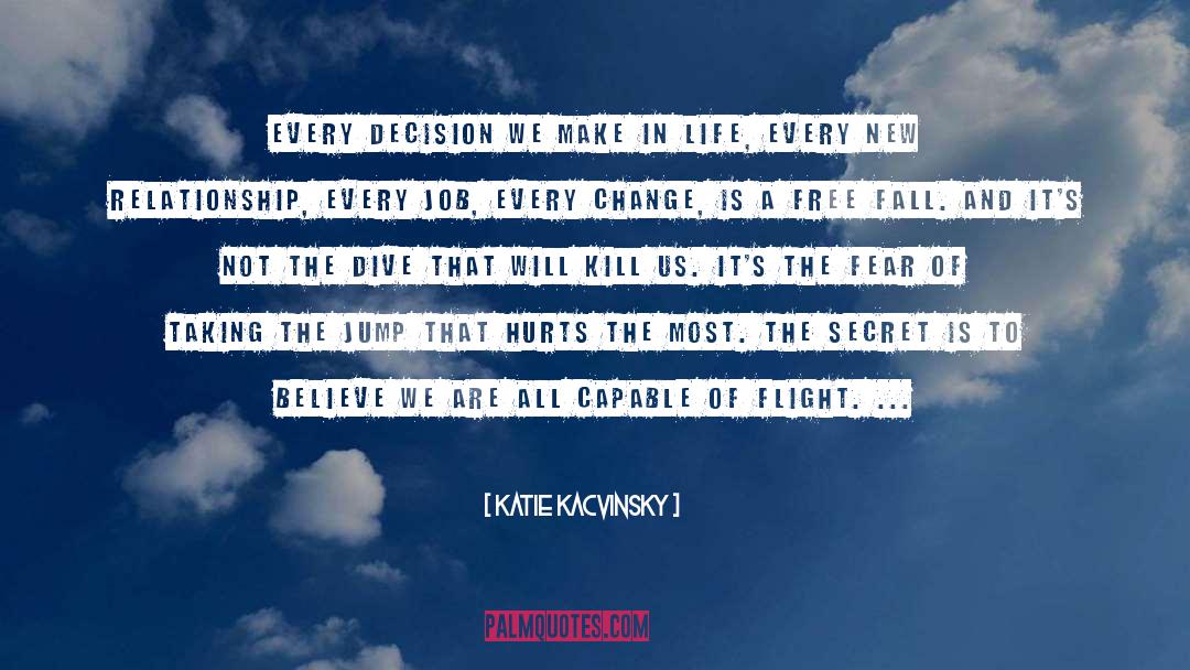 Katie Kacvinsky Quotes: Every decision we make in